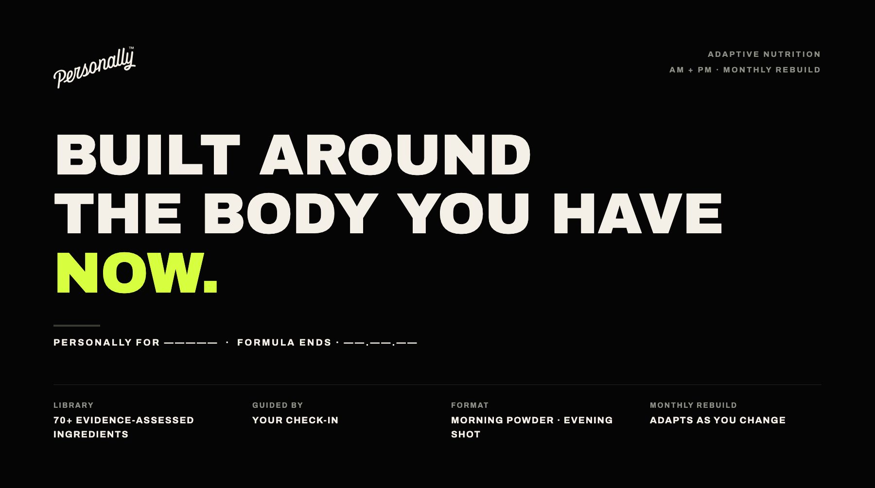 Personally Formula — built around now